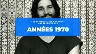 Les 30 meilleures chansons québécoises des années 1970