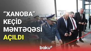 "Xanoba" keçid məntəqəsi açıldı - BAKU TV