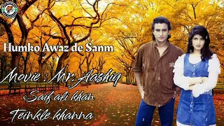 Humko awaz de | movie Mr.Aashiq saif ali khan Twinkle khanna