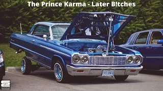 The Prince Karma - Later B!tches (Bass Boosted)