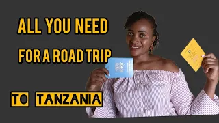 Essential Travel Documents for a Road Trip from Kenya to Tanzania