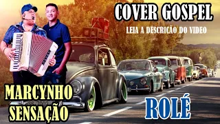 Cover Gospel ★ Marcynho Sensação ★ Piseiro Gospel ★ ( Rolé )