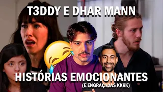 T3DDY E AS HISTÓRIAS MAIS EMOCIONANTES DO DHAR MANN