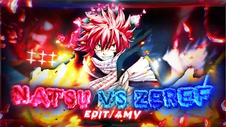 Zeref V.S Natsu - Fairy Tail [Edit/Amv]