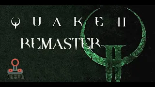 Quake II  remaster