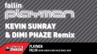PLAYMEN - Fallin (KEVIN SUNRAY & DIMI PHAZE Remix) - Night