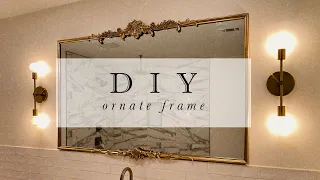 DIY Ornate/Baroque Mirror Frame