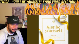 TWICE - "JUST BE YOURSELF" Lyric Video Reaction!