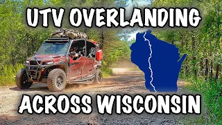 UTV Overlanding Across Wisconsin || 600 miles Illinois to Lake Superior [Badger Overland Trail Pt 1]