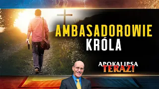 Apokalipsa TERAZ: Ambasadorowie króla | Doug Batchelor