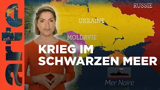 Russland-Ukraine: Krieg im Schwarzen Meer | Mit offenen Karten - Im Fokus | ARTE