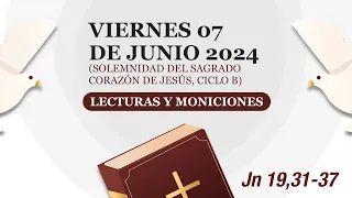 Lecturas y Moniciones. Vienes 07 de junio 2024, Solemnidad del Sagrado Corazón de Jesús ♥️