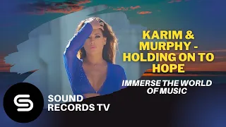 Karim & Murphy - Holding On To Hope