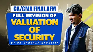 VALUATION OF SECURITY | CA/CMA FINAL AFM FULL REVISION OF BY CA SANKALP KANSTIYA
