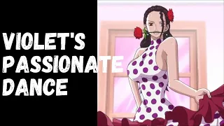 ONE PIECE - Violet's Passionate Dance