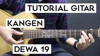 (Tutorial Gitar) DEWA 19 - Kangen | Lengkap Dan Mudah