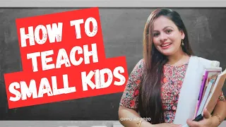 Demo Teaching -How to teach small kids | छोटे बच्चों को कैसे पढ़ाएं | Best way to teach primary kids