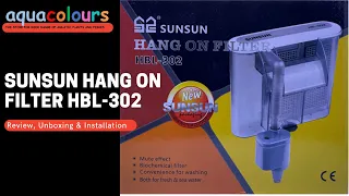 How to Install a SunSun Hang on Filter HBL-302  in an Aquarium ! |  Review ,Unboxing & Installation