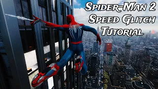Spider-Man 2 Speed/Slingshot Glitch Tutorial