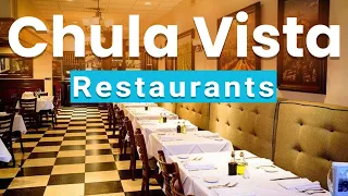 Top 10 Best Restaurants to Visit in Chula Vista, California