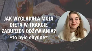 Co Jadłam Mając Zaburzenia Odżywiania?