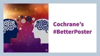 How to create a better Cochrane Colloquium poster FAST