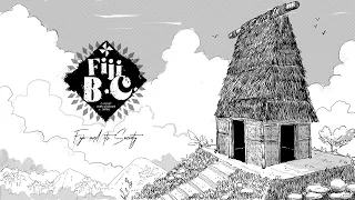 Fiji BC Episode 1 - Fiji and its Society