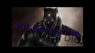Black Panther (Not Gonna Die)