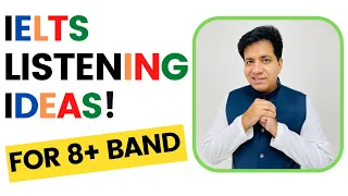 IELTS LISTENING IDEAS FOR 8+ BAND BY Asad Yaqub