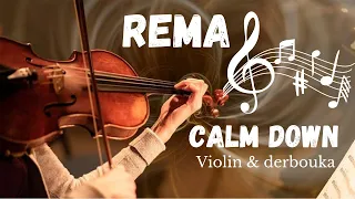 Calm Down - Rema | Violin & derbouka Cover | Remix Oriental (Music)