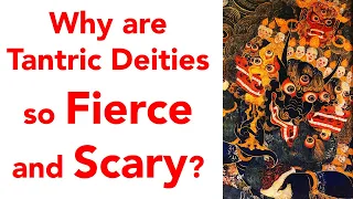 Why are Tantric Deities so Fierce and Scary? - Tsem Rinpoche