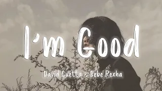 [Vietsub/Lyrics]  I'm Good ( Blue ) David Guetta & Bebe Rexha