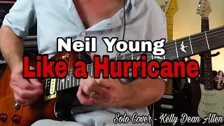 LIKE A HURRICANE - Neil Young & Crazy Horse. Guitar Solo Cover w/ commentary. #36