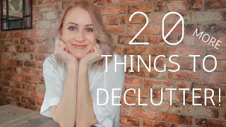 20 Things To Declutter RIGHT NOW Minimalism For Beginners. Messy Minimalist. Lara Joanna Jarvis