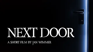 Next Door - A Short Horror Film by Jan Wimmer