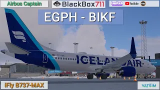 Airbus Captain | Prepar3d iFly B737-Max | Edinburgh/EGPH to Keflavik/BIKF | VATSIM