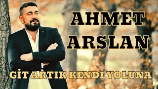 AHMET ARSLAN - GİT ARTIK KENDİ YOLUNA [BoRPRoDüKSiYoN]