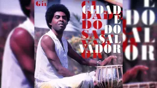 Gilberto Gil - “Eu Só Quero Um Xodó" - Cidade Do Salvador