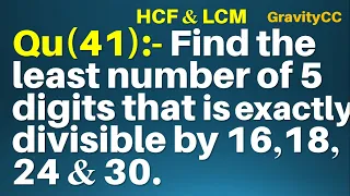 Find the least number of 5 digits that is exactly divisible by 16, 18, 24 and 30.