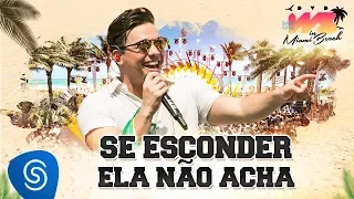 Wesley Safadão - Se Esconder Ela Não Acha [DVD WS In Miami Beach]