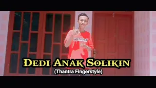 LAGU LUCU BIKIN NGAKAK !!! Dedi Anak Solikin (Thantra Fingerstyle) Dangdut