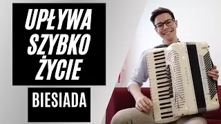 Upływa szybko życie - Biesiada -  Akordeon