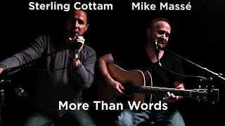 More Than Words (Extreme cover) - Mike Massé and Sterling Cottam