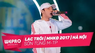 Mùa Hè Không Độ 2017 | Lạc Trôi | Gala Show Hà Nội | Sơn Tùng M-TP