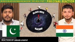 Pakistani Reaction We Build Black Hole Making Machine100% Real   Part 1