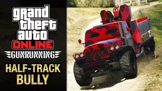GTA Online Gunrunning - Mobile Operation #2 - Half-track (Half-track Bully)
