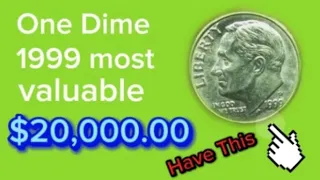 have this $20,000.00 one dime 1999