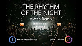 THE RHYTHM OF THE NIGHT (Aleteo) DJ Braian Leiva