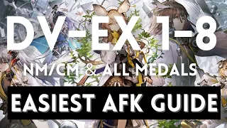 DV-EX 1-8 NM/CM & Medal Easiest AFK Guide! 【 Arknights】