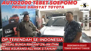 PROMO DAHSYAT TOYOTA DI AUTO 2000 TEBET SOEPOMO || PALING LENGKAP & BAGUS PROMONYA #grebekshowroom